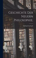 Geschichte der neuern Philosophie.