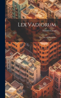 Lex Vadiorum: The Law of Mortgages