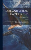 Lake and Stream Game Fishing