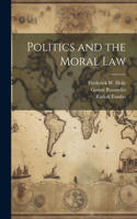 Politics and the Moral Law