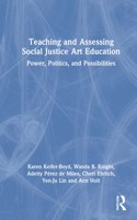Teaching and Assessing Social Justice Art Education