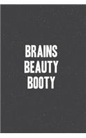 Brains Beauty Booty