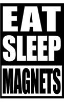 Eat Sleep Magnets Cool Notebook for a Magnet Fishing Lover