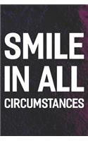 Smile In All Circumstances: Daily Success, Motivation and Everyday Inspiration For Your Best Year Ever, 365 days to more Happiness Motivational Year Long Journal / Daily Notebo