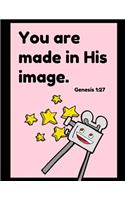 You Are Made In His Image Genesis 1