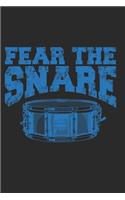 Fear The Snare: Blank Lined (6" x 9" - 120 pages) Musical Instruments Themed Notebook for Daily Journal, Diary, and Gift Idea for Drummer And Musician.