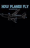 How Planes Fly: 120 Pages I 6x9 I College Ruled Linepaper I Funny Science, Space & Galaxy Gift I Moon & Planet