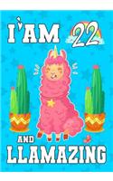 I'am 22 And Llamazing: A Llama journal for 22 year old girl gift, Birthday Gift, Journal Notebook christmas gift