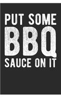 Put Some BBQ Sauce On It