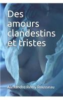 Des Amours Clandestins Et Tristes