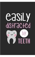 Easily Distracted by Teeth: Funny Blank Lined Journal Notebook, 120 Pages, Soft Matte Cover, 6 X 9