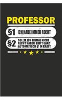Professor §1 Ich Habe Immer Recht §2 Sollte Ich Einmal Nicht Recht Haben, Tritt Ganz Automatisch §1 In Kraft: Punktiertes Notizbuch mit 120 Seiten zum festhalten für Eintragungen aller Art