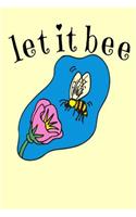 Let it bee: et It Bee Honey Beekeeping - Retro Beekeeper Gift Homework Book Notepad Notebook Composition and Journal Gratitude Diary