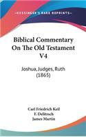 Biblical Commentary On The Old Testament V4