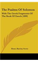 Psalms Of Solomon: With The Greek Fragments Of The Book Of Enoch (1899)