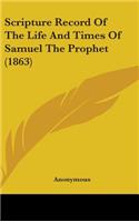 Scripture Record of the Life and Times of Samuel the Prophet (1863)