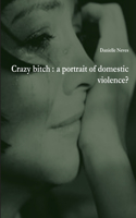 Crazy bitch