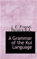 A Grammar of the Kui Language