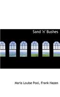 Sand 'n' Bushes