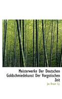 Meisterwerke Der Deutschen Goldschmiedekunst Der Vorgotischen Zeit