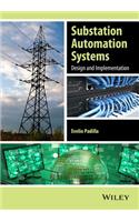 Substation Automation Systems: Design and Implementation