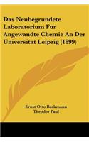 Das Neubegrundete Laboratorium Fur Angewandte Chemie An Der Universitat Leipzig (1899)