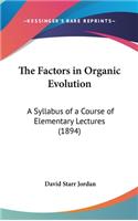 The Factors in Organic Evolution