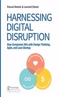 Harnessing Digital Disruption