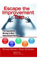 Escape the Improvement Trap