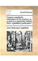 Captain Inglefield's Vindication of His Conduct