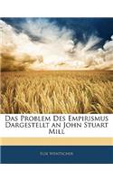 Das Problem Des Empirismus Dargestellt an John Stuart Mill: (German)