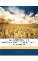 Jahrbucher Fur Wissenschaftliche Botanik, Volume 28