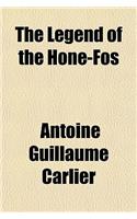 The Legend of the Hone-Fos, and Other Tales