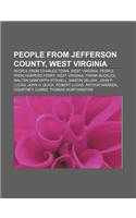 People from Jefferson County, West Virginia: People from Charles Town, West Virginia, People from Harpers Ferry, West Virginia, Frank Buckles(English)