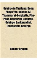 Gebirge in Thailand: Dong Phaya Yen, Nakhon-Si-Thammarat-Bergkette, Phu-Phan-Hhenzug, Dongrek-Gebirge, Sankarakhiri, Tenasserim-Gebirge(German)