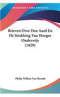 Brieven Over Den Aard En De Strekking Van Hooger Onderwijs (1829)