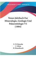 Neues Jahrbuch Fur Mineralogie, Geologie Und Palaeontologie V1 (1884)