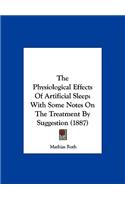The Physiological Effects of Artificial Sleep