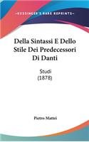 Della Sintassi E Dello Stile Dei Predecessori Di Danti