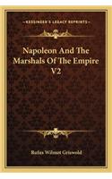 Napoleon And The Marshals Of The Empire V2: (English)