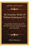 Dramatic Works of William Shakespeare V2