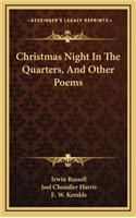 Christmas Night In The Quarters, And Other Poems