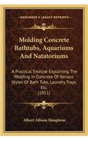 Molding Concrete Bathtubs, Aquariums and Natatoriums