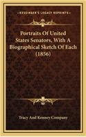 Portraits of United States Senators, with a Biographical Sketch of Each (1856)