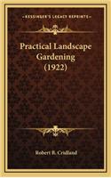 Practical Landscape Gardening (1922)