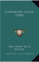 Catherine's Child (1908)