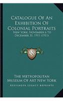 Catalogue of an Exhibition of Colonial Portraits