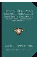 Functional Nervous Diseases, Their Causes And Their Treatment