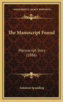 The Manuscript Found: Manuscript Story (1886)