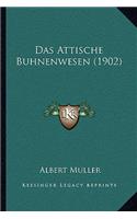 Attische Buhnenwesen (1902)